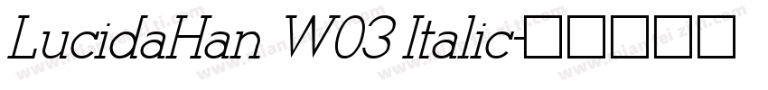LucidaHan W03 Italic字体转换